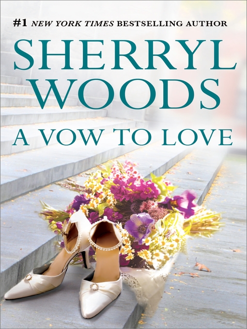 Title details for A Vow to Love by Sherryl Woods - Available